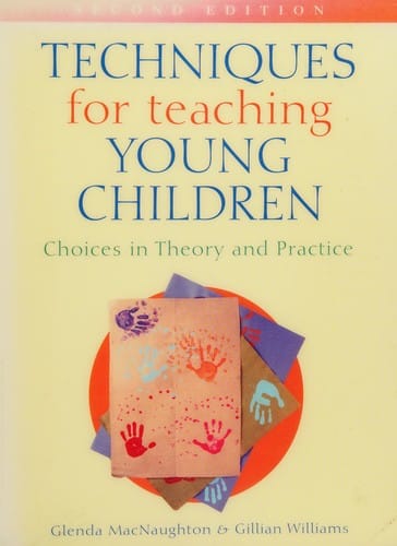 Techniques for teaching young children: choices in theory and practice
