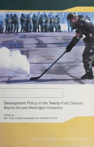 Development policy in the twenty-first century: beyond the post-Washington consensus