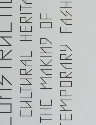 Reconstruction: cultural heritage and the making of contemporary fashion