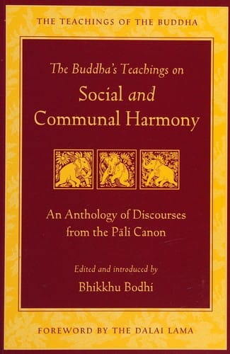 Buddha's Teachings on Social and Communal Harmony: An Anthology of Discourses from the Pali Canon