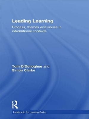 Leading Learning: Process, Themes and Issues in International Contexts