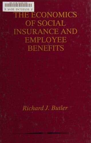 The economics of social insurance and employee benefits