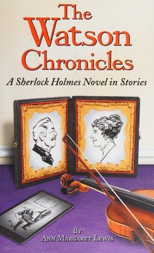 The Watson chronicles: a Sherlock Holmes novel in stories