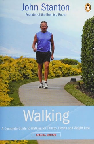 Walking: a complete guide to walking for fitness, health and weight loss