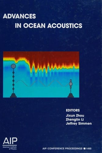 Advances in ocean acoustics: proceedings of the 3rd International Conference on Ocean Acoustics (OA2012) : Beijing, China, 21-25 May 2012