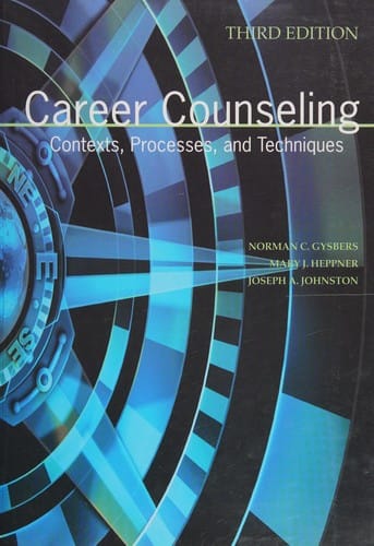Career counseling: contexts, processes, and techniques
