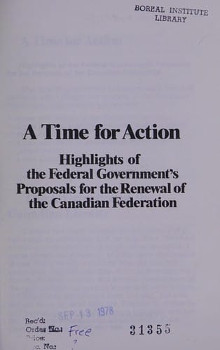 A time for action: highlights of the federal government's proposals for the renewal of the Canadian Federation