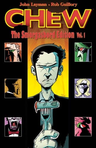Chew - The Smorgasbord Edition, Vol. 1