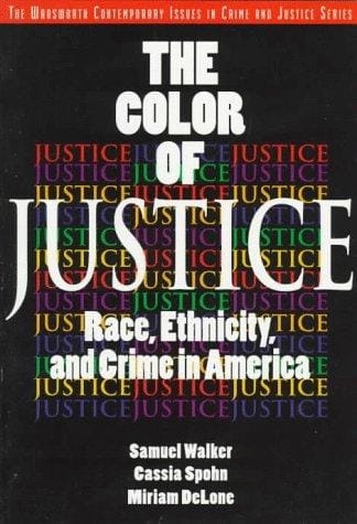 The Color of Justice: Race, Ethnicity, and Crime in America (Contemporary Issues in Crime and Justice)