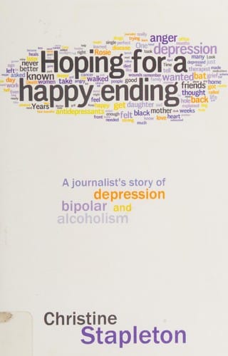 Hoping for a happy ending: a journalist's story of depression, bipolar and alcoholism