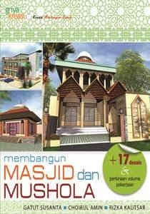 Membangun masjid & mushola: 17 desain dan perkiraan volume pekerjaan