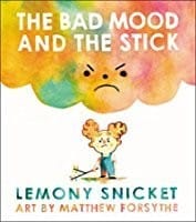 The bad mood and the stick
