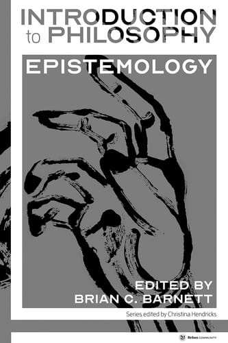 Introduction to Philosophy: Epistemology