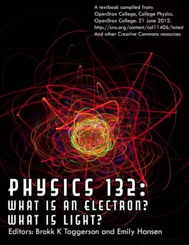 Physics 132: What is an Electron? What is Light?
