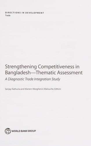 Strengthening Competitiveness In Bangladesh--Thematic Assessment: A Diagnostic Trade Integration Study