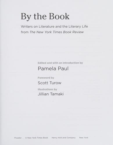 By the book: writers on literature and the literary life from the New York Times Book Review