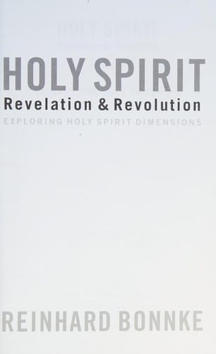Holy Spirit Revelation & Revolution: Exploring Holy Spirit Dimensions