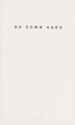 Go down hard