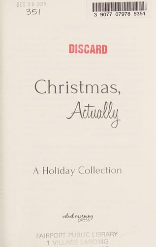 Christmas, actually: a holiday collection