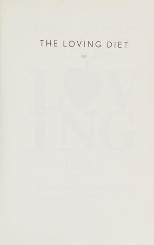 Loving Diet: Going Beyond Paleo into the Heart of What Ails You