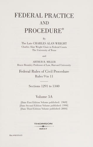 Federal practice and procedure: Sections 1291 to 1340 : Federal rules of civil procedure: rules 9 to 11