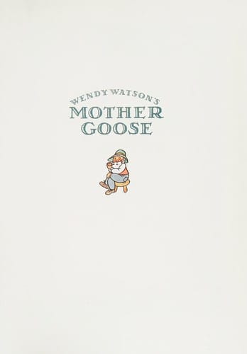 Wendy Watson's Mother Goose.