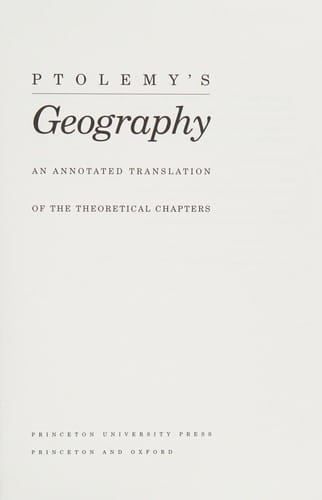Ptolemy's Geography: an annotated translation of the theoretical chapters