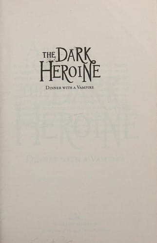 The dark heroine: dinner with a vampire