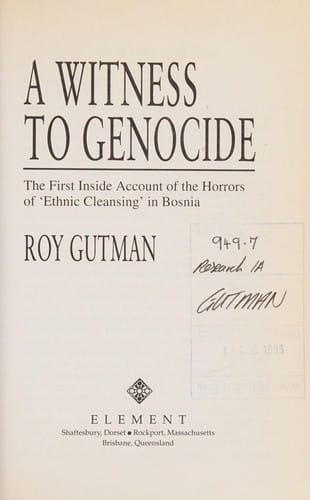 A witness to Genocide: the first inside account of the horrors of 'Ethnic cleansing' in Bosnia
