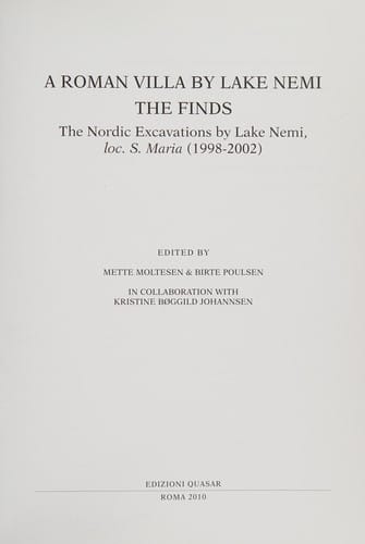 A Roman villa by Lake Nemi: the finds : the Nordic excavations by Lake Nemi, loc. S. Maria (1998-2002)