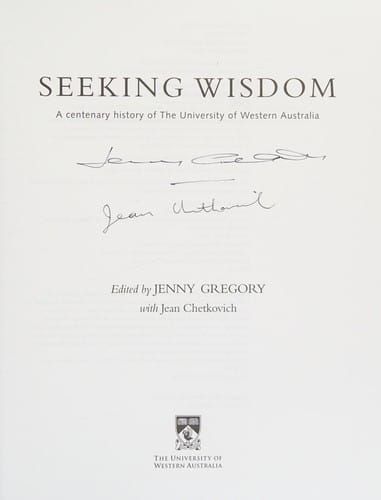 Seeking wisdom: a centenary history of the University of Western Australia