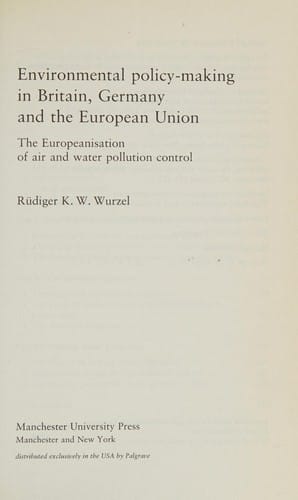 Environmental policy-making in Britain, Germany and the European Union: the Europeanisation of air and water pollution control