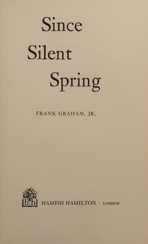 Since "Silent spring".