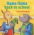 Llama Llama Back to School: Llama Llama series