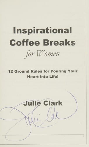 Inspirational coffee breaks for women: 12 ground rules for pouring your heart into life!