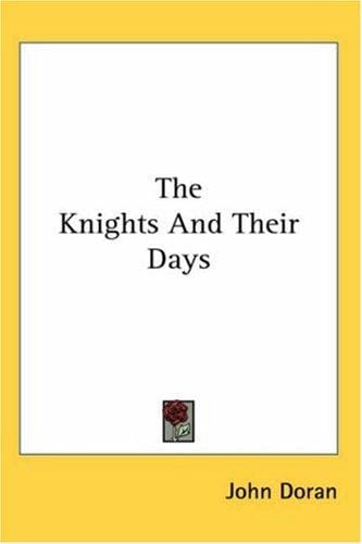 The Knights And Their Days