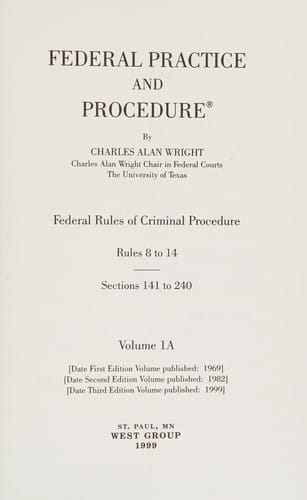 Federal practice and procedure: federal rules of criminal procedure