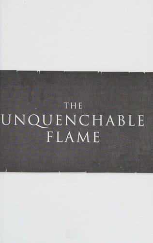 The unquenchable flame: discovering the heart of the Reformation