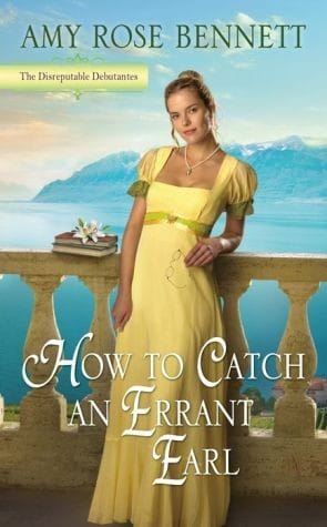 How to Catch an Errant Earl: The Disreputable Debutantes - 2