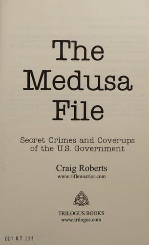 The Medusa file: secret crimes and coverups of the U.S. government