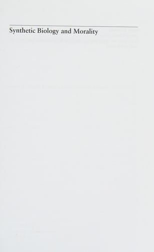 Synthetic Biology and Morality: Artificial Life and the Bounds of Nature