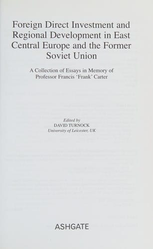 FOREIGN DIRECT INVESTMENT AND REGIONAL DEVELOPMENT IN EAST CENTRAL EUROPE AND THE FORMER...; ED. BY DAVID TURNOCK.