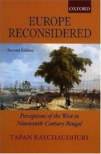 Europe reconsidered: perceptions of the West in ninteenth-century [sic] Bengal