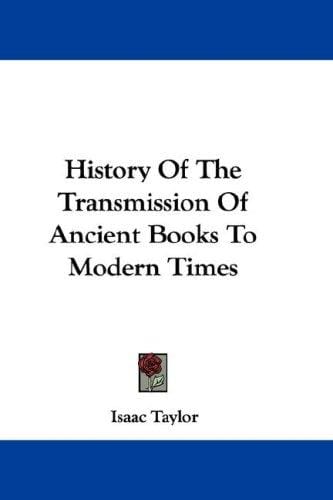 History Of The Transmission Of Ancient Books To Modern Times