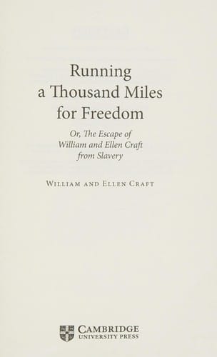 Running a Thousand Miles for Freedom: Or, the Escape of William and Ellen Craft from Slavery