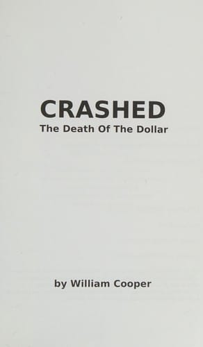 Crashed: the death of the dollar