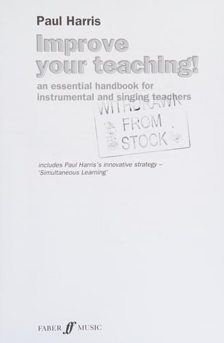 Improve your teaching!: an essential handbook for instrumental and singing teachers