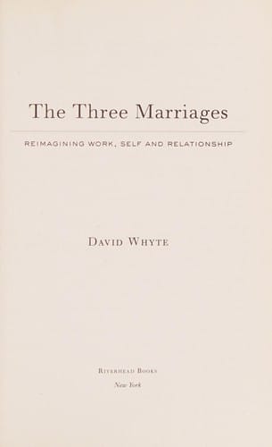 The three marriages: reimagining work, self and relationship