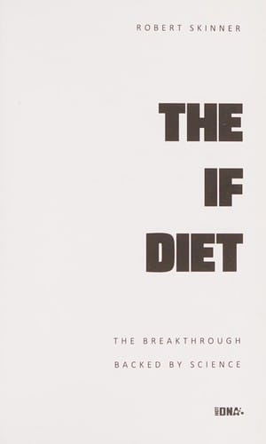 The IF diet: the breakthrough backed by science