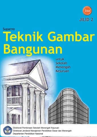 Teknik Gambar Bangunan Jilid 2 untuk SMK Kelas 11 (K06)